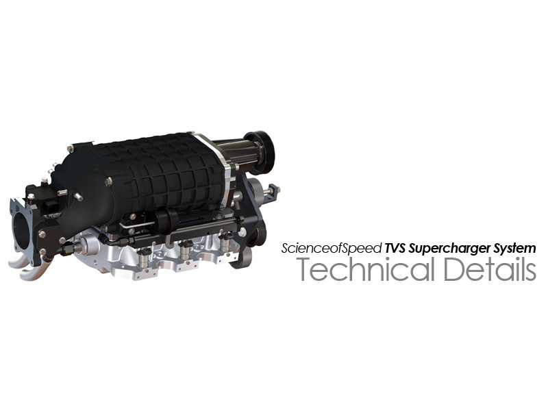 Technical Details: ScienceofSpeed TVS Supercharger System